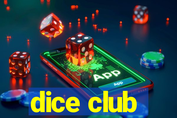 dice club